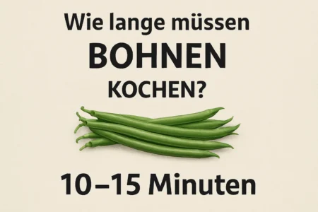 wie lange müssen bohnen kochen wie lange müssen bohnen kochen